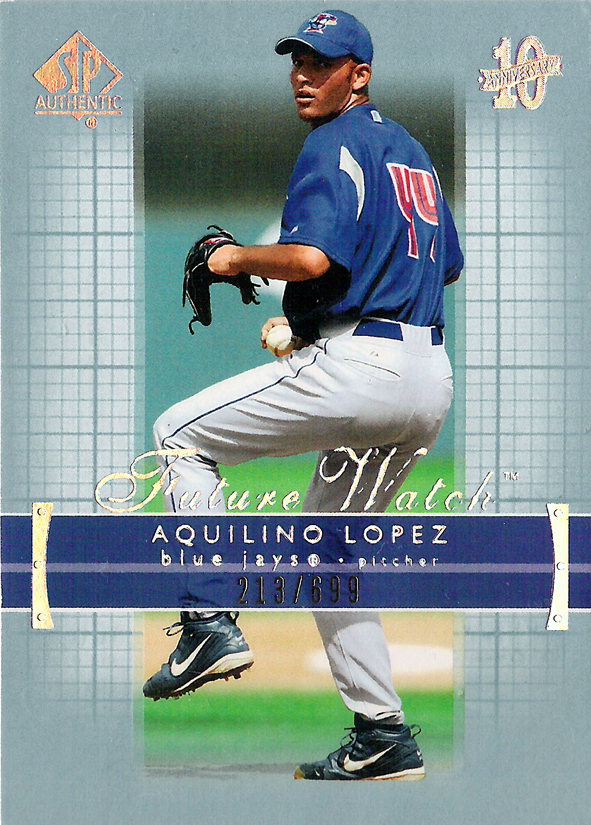 2003 SP Authentic #195 Aquilino Lopez FW RC /699 Blue Jays!