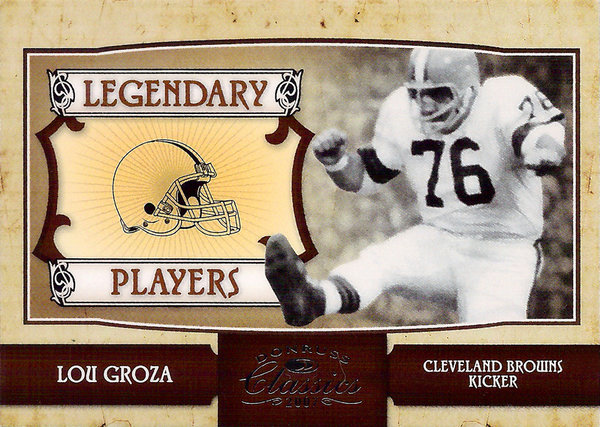 2007 Donruss Classics Legendary Players Silver #14 Lou Groza /250 Browns!