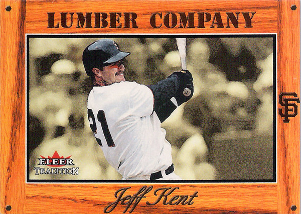 2003 Fleer Tradition Lumber Company #29 Jeff Kent Giants!