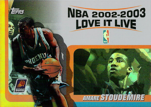 2003-04 Topps Love it Live #LLAS Amare Stoudemire Suns!