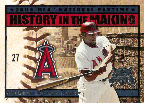 2004 National Pastime History in the Making #15 Vladimir Guerrero Angels!