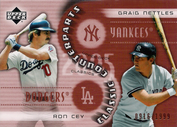 2005 Upper Deck Classics Counterparts #NC Ron Cey/Graig Nettles /1999 Dodgers/Yankees!