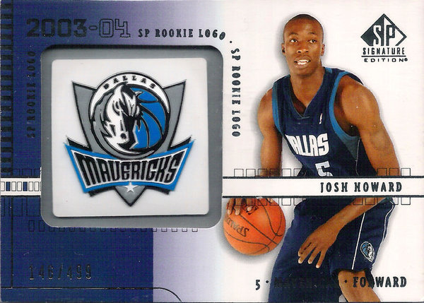 2003-04 SP Signature Edition #129 Josh Howard RC /499 Rookie Logo Mavericks!