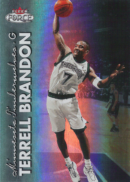 1999-00 Fleer Force Forcefield #23 Terrell Brandon Timberwolves!