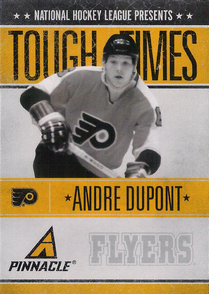 2010-11 Pinnacle Tough Times #AD Andre Dupont Flyers!