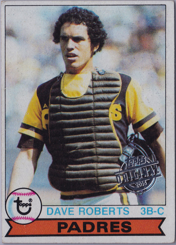2015 Topps Original Buyback 1979 Topps #342 Dave Roberts Padres!