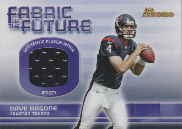 2003 Bowman Fabric of the Future Dave Ragone Jersey Texans/Berlin Thunder !!!